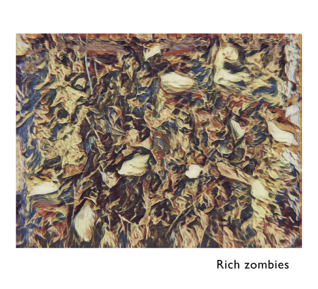 Rich zombies